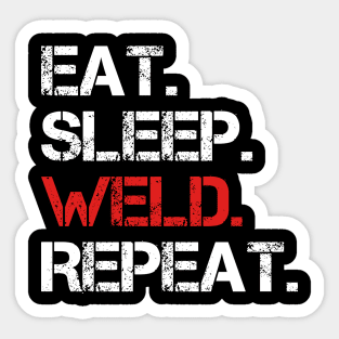 Eat Sleep Weld Repeat Sticker